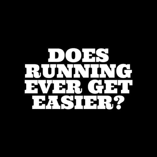 does running ever get easier